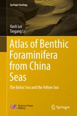 Atlas Of Benthic Foraminifera From China Seas The Bohai Sea And The Yellow Sea 1st Edition Yanli Lei