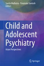 Child And Adolescent Psychiatry Asian Perspectives 1st Edition Savita Malhotra