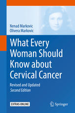 What Every Woman Should Know About Cervical Cancer Revised And Updated 2nd Edition Nenad Markovic