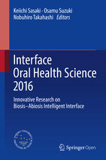 Interface Oral Health Science 2016 Innovative Research On Biosisabiosis Intelligent Interface 1st Edition Keiichi Sasaki
