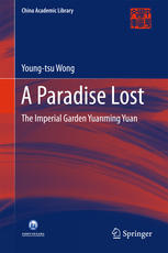 A Paradise Lost The Imperial Garden Yuanming Yuan 1st Edition Youngtsu Wong Auth