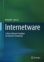 Internetware A New Software Paradigm For Internet Computing 1st Edition Hong Mei