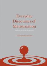 Everyday Discourses Of Menstruation Cultural And Social Perspectives 1st Edition Victoria Louise Newton Auth