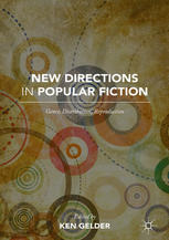 New Directions In Popular Fiction Genre Distribution Reproduction 1st Edition Ken Gelder Eds