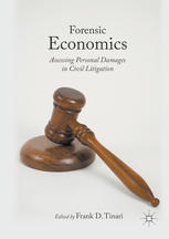 Forensic Economics Assessing Personal Damages In Civil Litigation 1st Edition Frank D Tinari Eds