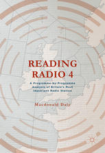 Reading Radio 4 A Programmebyprogramme Analysis Of Britains Most Important Radio Station 1st Edition Macdonald Daly Auth