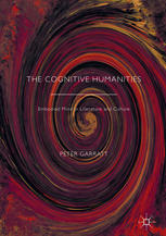 The Cognitive Humanities Embodied Mind In Literature And Culture 1st Edition Peter Garratt Eds