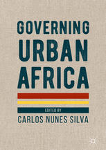 Governing Urban Africa 1st Edition Carlos Nunes Silva Eds
