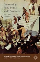 Intersecting Film Music And Queerness 1st Edition Jack Curtis Dubowsky Auth