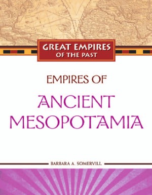 Empires Of Ancient Mesopotamia Barbara Somervill