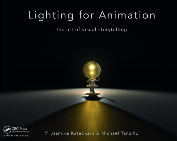Lighting For Animation The Art Of Visual Storytelling 1st Edition P Jasmine Katatikarn