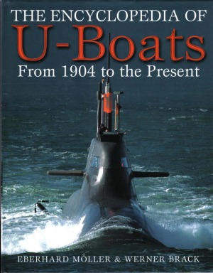 The Encyclopedia Of Uboats From 1904 To The Present Eberhard Mller Werner Brack