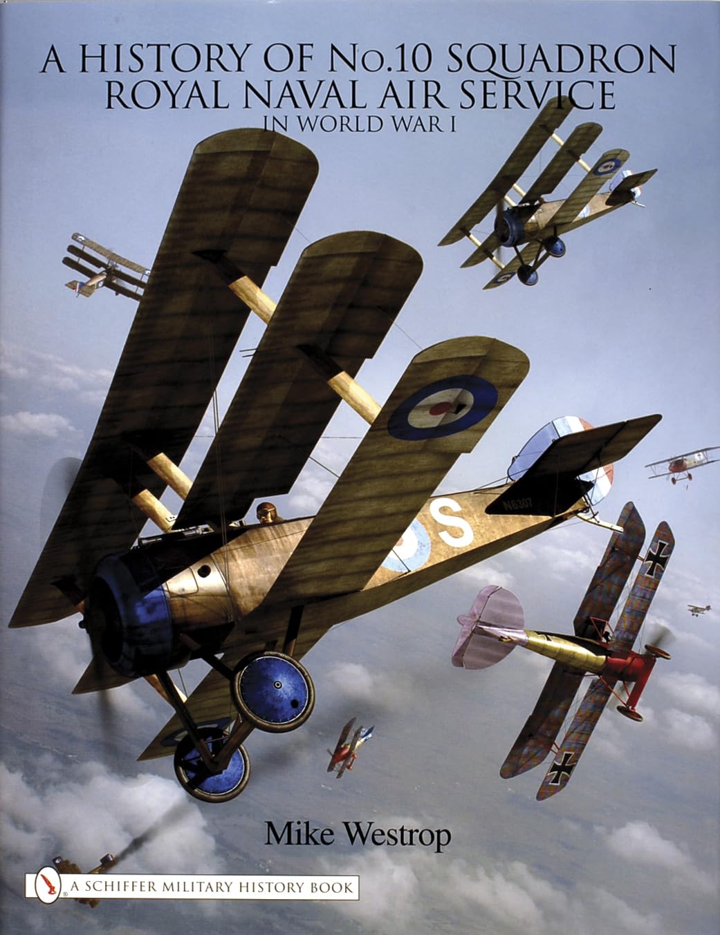 A History Of No10 Squadron Royal Naval Air Service In World War I Mike Westrop