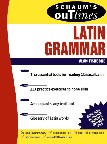 Schaums Outline Of Latin Grammar 1st Edition Alan Fishborn