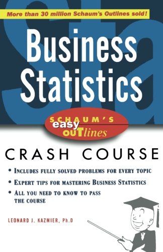 Schaums Easy Outline Of Business Statistics 1st Edition Kazmier
