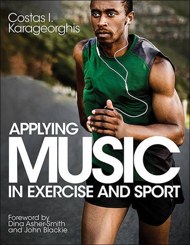 Applying Music In Exercise And Sport 1st Edition Costas I Karageorghis