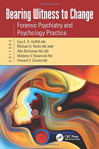 Bearing Witness To Change Forensic Psychiatry And Psychology Practice Ezra Griffith