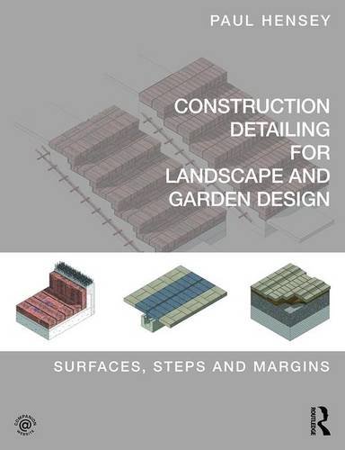 Construction Detailing For Landscape And Garden Design Surface Steps And Margins Pappsc Hensey