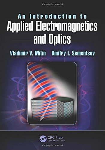 An Introduction To Applied Electromagnetics And Optics Mitin