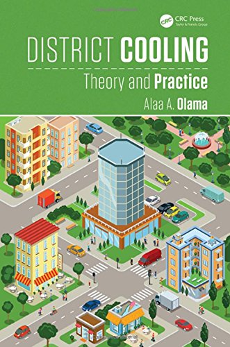 District Cooling Theory And Practice Alaa A Olama