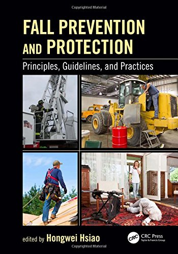Fall Prevention And Protection Principles Guidelines And Practices 1st Edition Hongwei Hsiao Phd