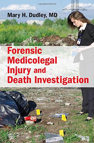 Forensic Medicolegal Injury And Death Investigation 1st Edition Mary H Dudley Md