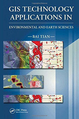 Gis Technology Applications In Environmental And Earth Sciences Tian