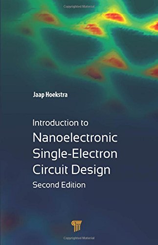 Introduction To Nanoelectronic Singleelectron Circuit Design 2nd Edition Hoekstra