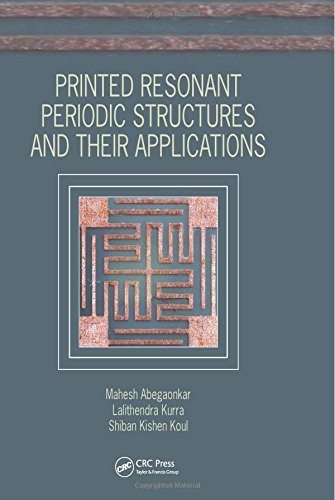 Printed Resonant Periodic Structures And Their Applications Mahesh Abegaonkar