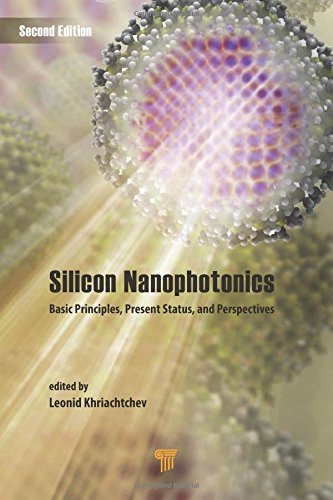 Silicon Nanophotonics Basic Principles Present Status And Perspectives 2nd Edition Khriachtchev