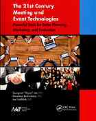 The 21st Century Meeting And Event Technologies Powerful Tools For Better Planning Marketing And Evaluation Boshnakova