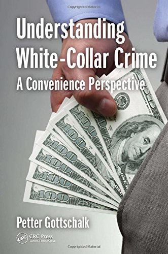 Understanding Whitecollar Crime A Convenience Perspective Gottschalk