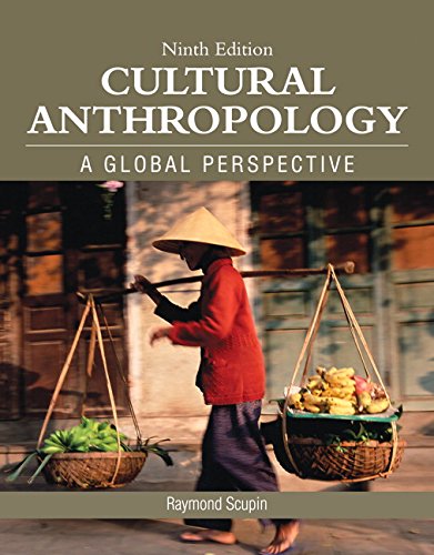 Cultural Anthropology A Global Perspective 9th Edition Raymond Scupin Phd