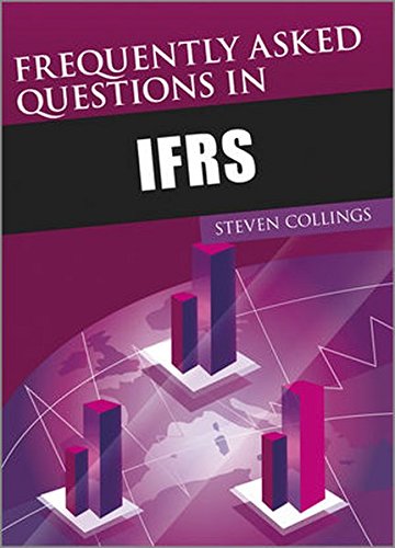 Frequently Asked Questions In Ifrs 1st Edition Steven Collings