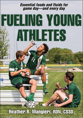 Fueling Young Athletes 1st Edition Mangieri Heather R