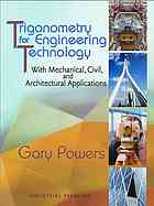 Trigonometry For Engineering Technology With Mechanical Civil And Architectural Applications Powers