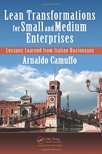 Lean Transformations For Small And Medium Enterprises Lessons Learned From Italian Businesses Camuffo