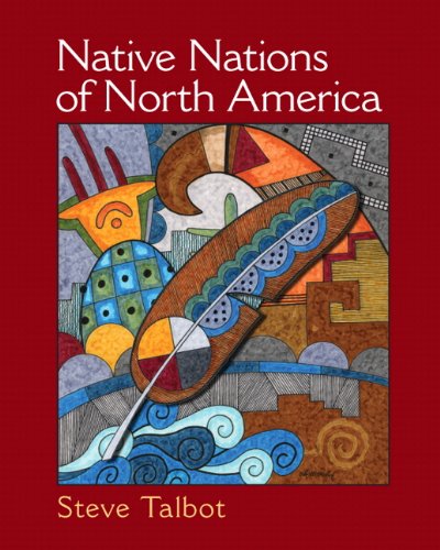 Native Nations Of North America An Indigenous Perspective 1st Edition Steve Talbot