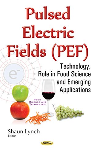 Pulsed Electric Fields Pef Technology Role In Food Science And Emerging Applications Lynch