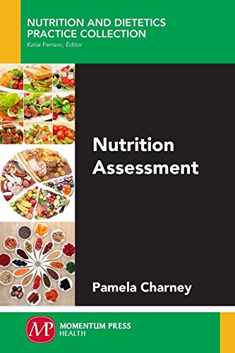 Nutrition Assessment 1st Edition Pamela Charney