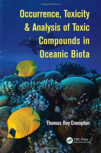 Occurrence Toxicity Analysis Of Toxic Compounds In Oceanic Biota Crompton