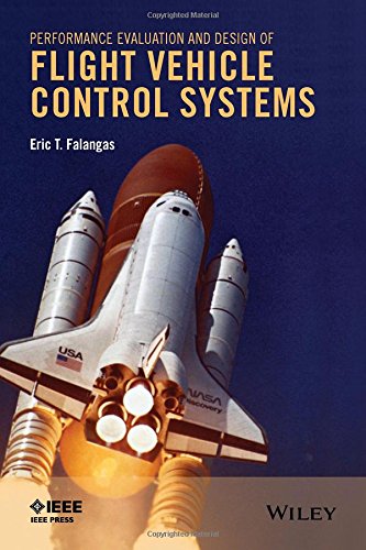 Performance Evaluation Of Flight Vehicle Control Systems 1st Edition Eric T Falangas