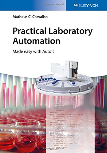 Practical Laboratory Automation Made Easy With Autoit 1st Edition Matheus C Carvalho