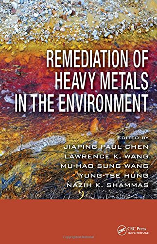 Remediation Of Heavy Metals In The Environment 1st Edition Chen