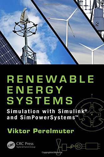 Renewable Energy Systems Simulation With Simulink And Simpowersystems Perelmuter