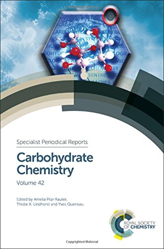 Carbohydrate Chemistry Volume 42 Gld Amelia Pilar Rauter Thisbe Lindhorst