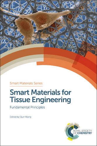Smart Materials For Tissue Engineering Fundamental Principles Gld Qun Wang
