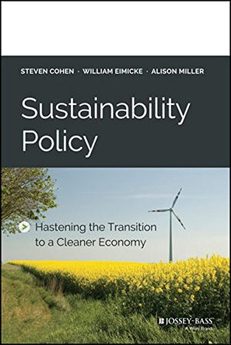 Sustainability Policy Hastening The Transition To A Cleaner Economy 1st Edition Cohen