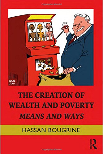 The Creation Of Wealth And Poverty Means And Ways 1 Edition Bougrine