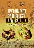 Developmental Approaches To Human Evolution Julia C Boughner